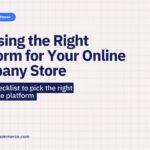 Choosing the Right Platform for Your Online Company Store 